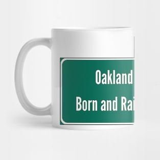 Oakland Born and Raised w/510 area code Mug